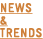 News and Trends